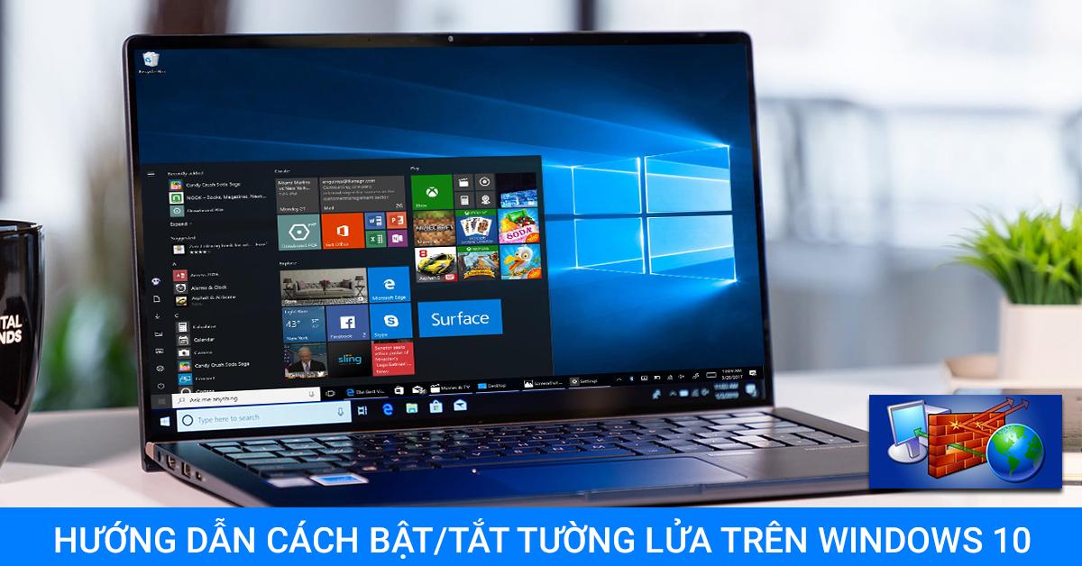 Hướng Dẫn Cách Tắt Tường Lửa Trên Windows 10